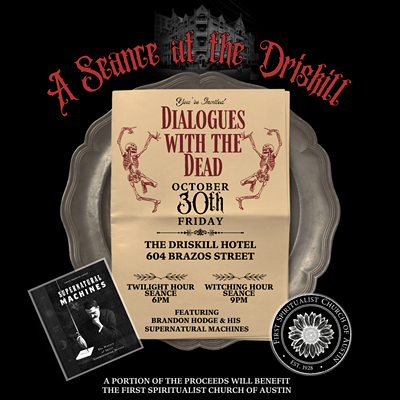 Image: A S&eacute;ance at the Driskill: Dialogues with the Dead 👻