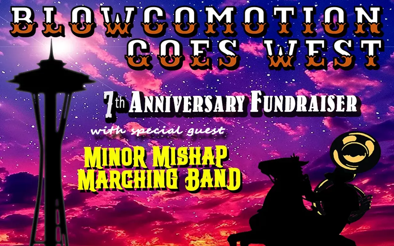 Image: Blowcomotion Goes West fundraiser w/ Minor Mishap Marching Band