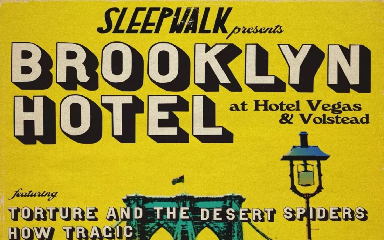 Image: Brooklyn Hotel w/ Joseph King, Lola Tried, Sean Barna, Glassio, Paisley Fields, How Tragic, Torture & the Desert Spiders
