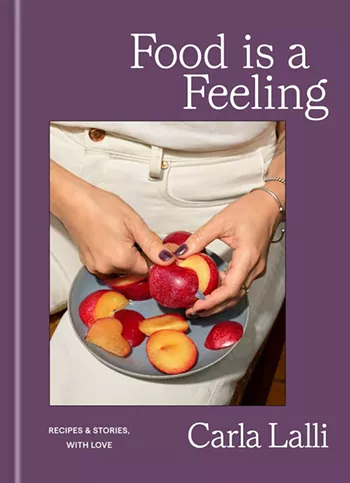 Image: Carla Lalli: Food Is a Feeling