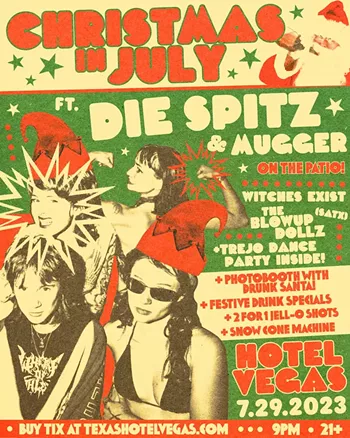 Image: Christmas in July w/ Die Spitz, Mugger [patio]; Trejo dance party, Witches Exist, the Blow Up Dollz [inside]