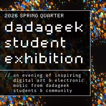 Image: Dadageek Student Exhibition - Spring 2026