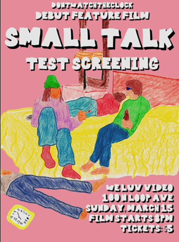 Image: DONTWATCHTHECLOCK Debut Feature Film: Small Talk
