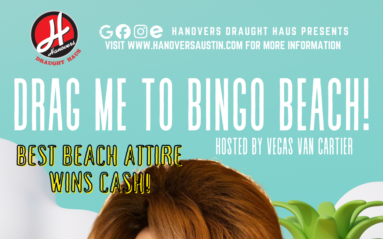 Image: Drag Me To Bingo Beach! at Hanovers Pflugerville