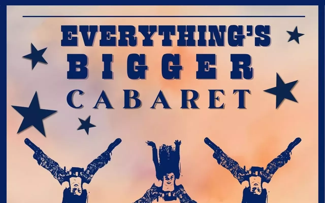 Image: Everything's Bigger Cabaret