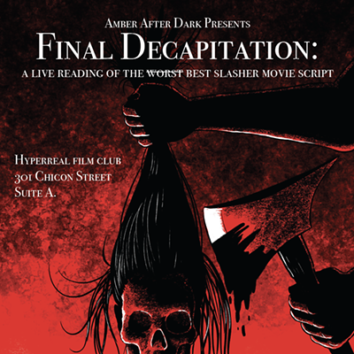 Image: Final Decapitation: A Live Reading of the Worst/Best Slasher Script of All Time