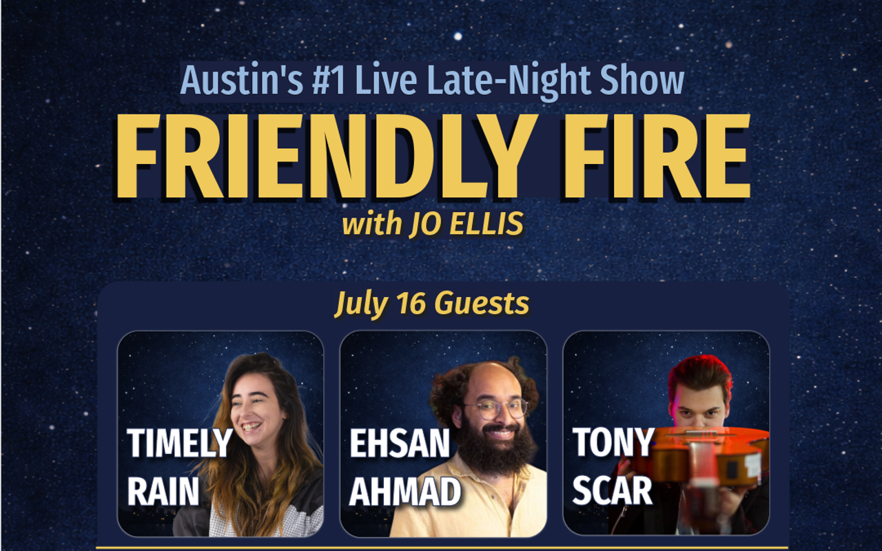 Image: Friendly Fire with Jo Ellis: Austin's #1 Live Late-Night Show