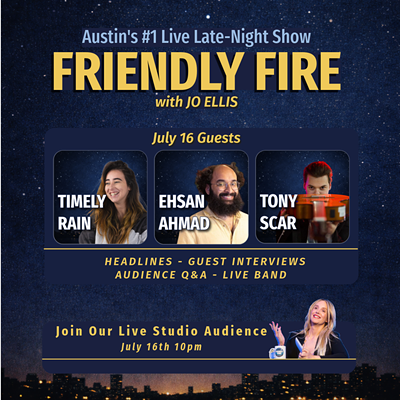Image: Friendly Fire with Jo Ellis: Austin's #1 Live Late-Night Show