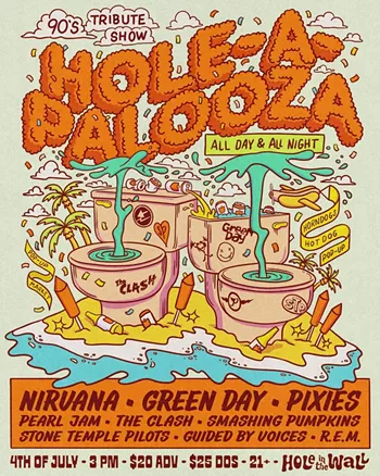 Image: Hole-A-Palooza w/ Another Scorcher (Green Day tribute), Dankesh&ouml;n (Nirvana tribute), Magic Rockers of Texas (Pixies tribute), the Better Men (Pearl Jam tribute), more