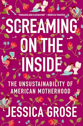 Image: Jessica Grose: Screaming On the Inside