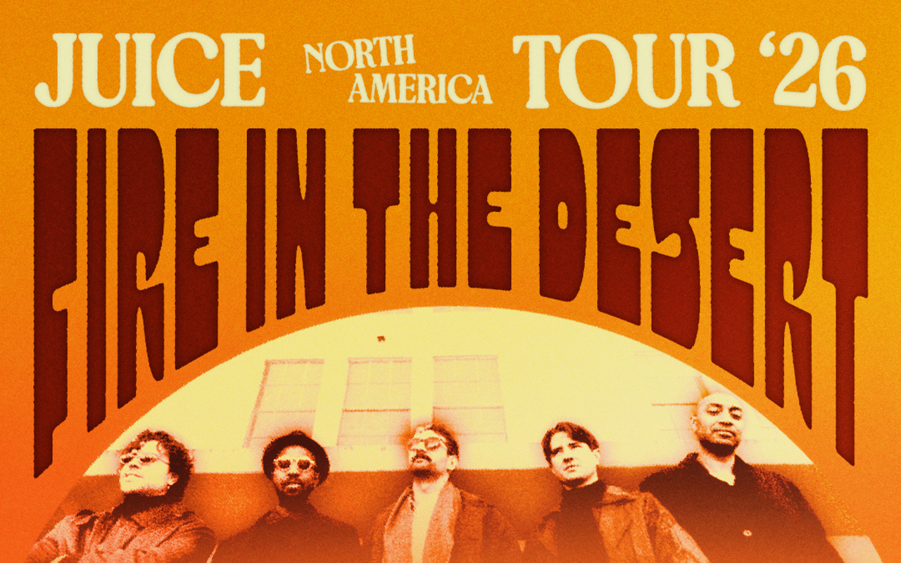 Image: Juice - "Fire in the Desert" Tour