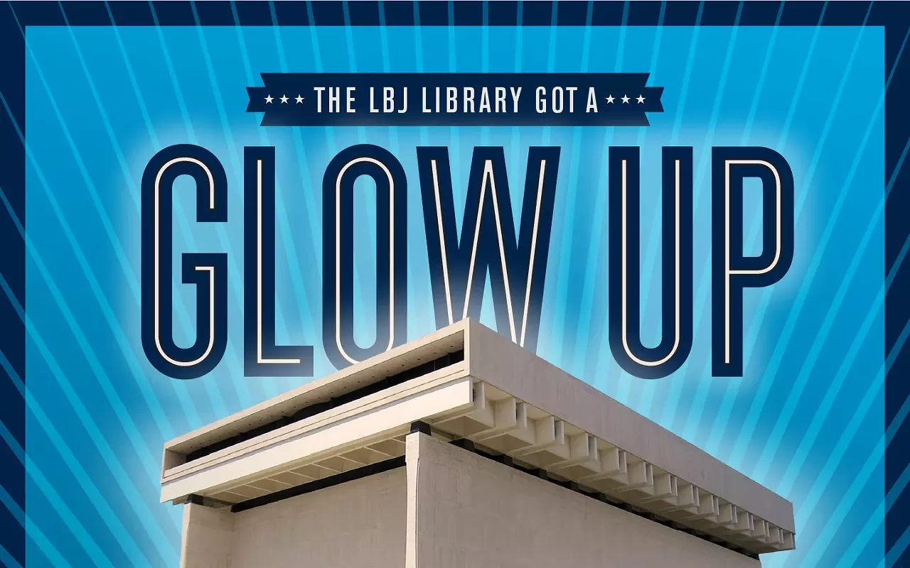 Image: LBJ Library Got A Glow Up