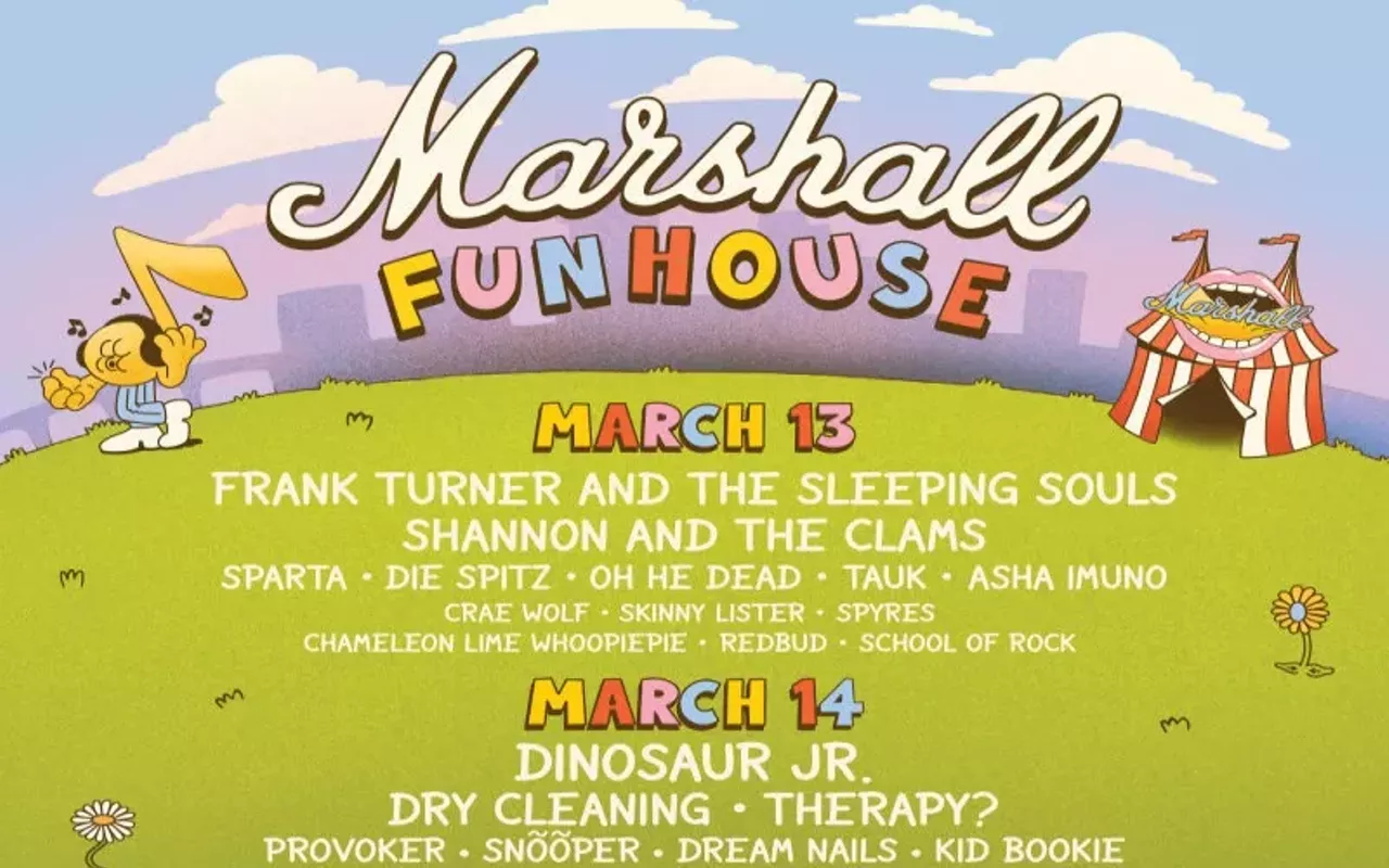 Image: Marshall Funhouse Day 1 w/ Oh He Dead, Shannon & the Clams, TAUK, Asha Imuno, Chameleon Lime Whoopiepie, Redbud (8:00); Frank Turner & the Sleeping Souls (5:00), Sparta (4:20), Crae Wolf, Die Spitz, Skinny Lister, Spyres, School of Rock (noon)