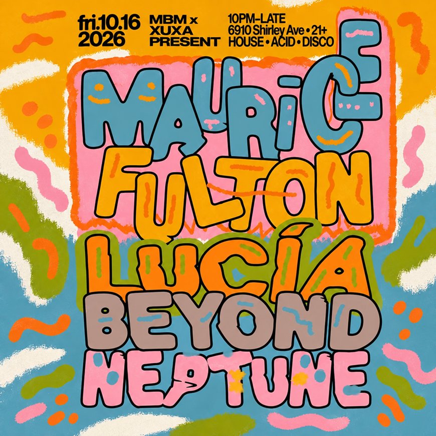 Maurice Fulton with Luc&iacute;a Beyond and Neptune at XuXa, Friday, October 16. Presented by Might Be Magic.
