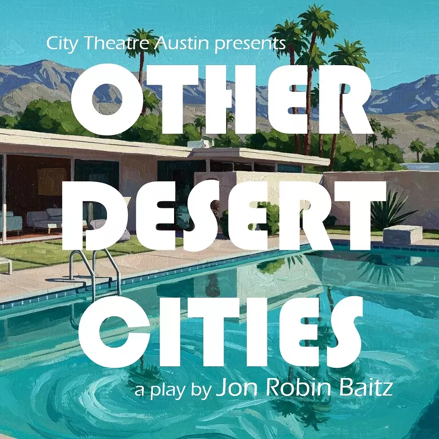 City Theatre Austin - Other Desert Cities Nov 7 - 23