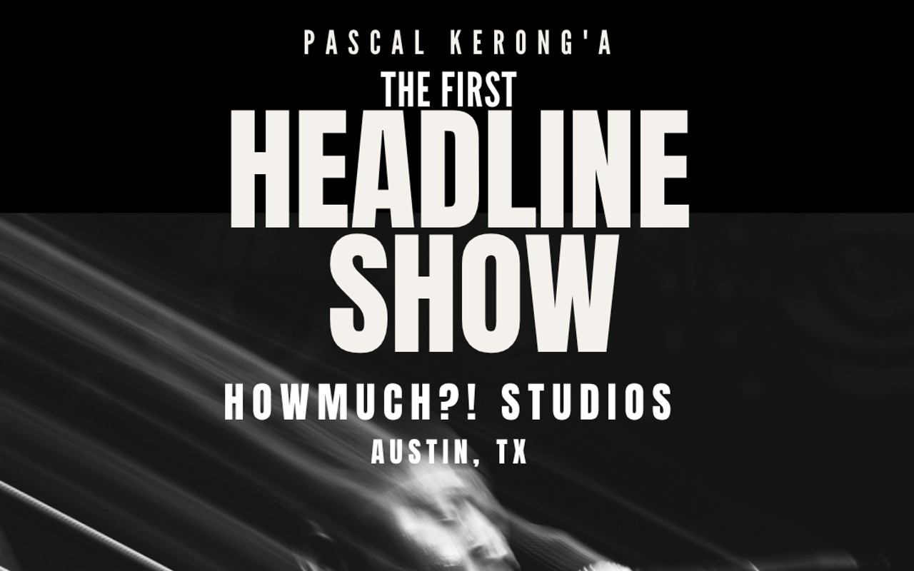 Image: Pascal Kerong&rsquo;A &mdash; The First Headline Show