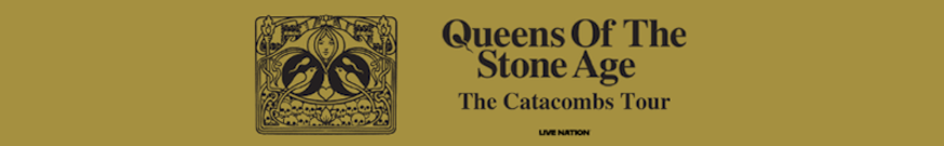 N18._QueensoftheStoneAgeTheCatacombsTourBanner.png