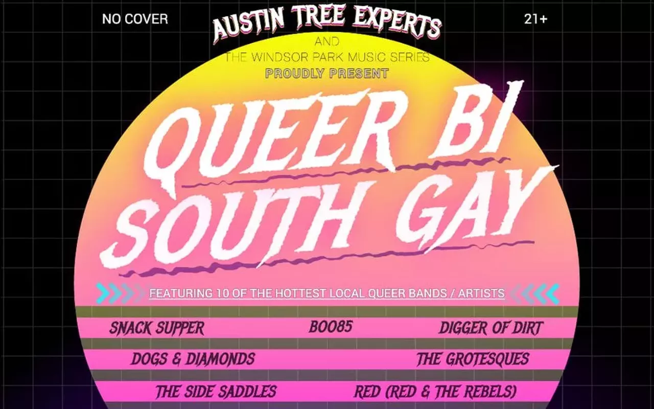 Image: Queer Bi South Gay w/ Boo85, Digger of Dirt, Snack Supper, Side Saddles, Dogs & Diamonds, the Grotesques, Red (of Red & the Rebels), Shaving Ryan's Privates, Pipes & the Lounge Punks