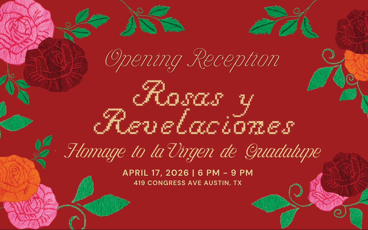 Image: "Rosas y Revelaciones: Homage to la Virgen de Guadalupe" Opening Reception