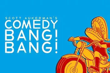 Image: Scott Aukerman's Comedy Bang Bang