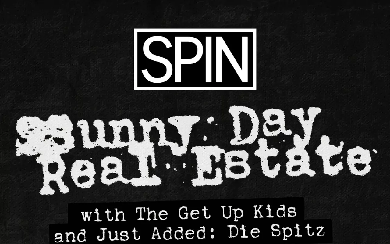 Image: SPIN Magazine presents Sunny Day Real Estate, the Get Up Kids, Die Spitz