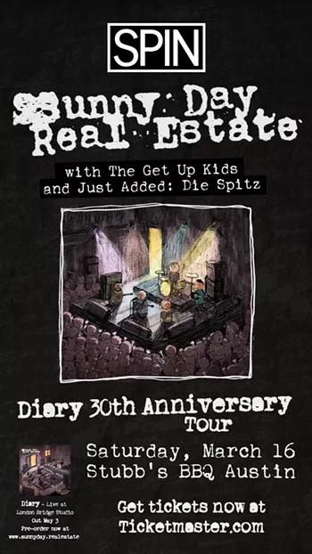 Image: SPIN Magazine presents Sunny Day Real Estate, the Get Up Kids, Die Spitz