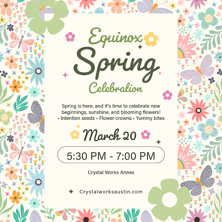 Spring Equinox Celebration at Crystal Works