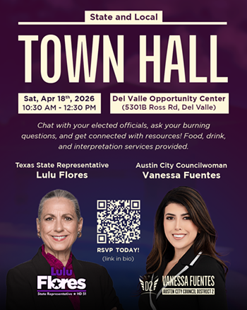Image: State and Local Town Hall with Texas State Representative Lulu Flores and Austin Councilwoman Vanessa Fuentes