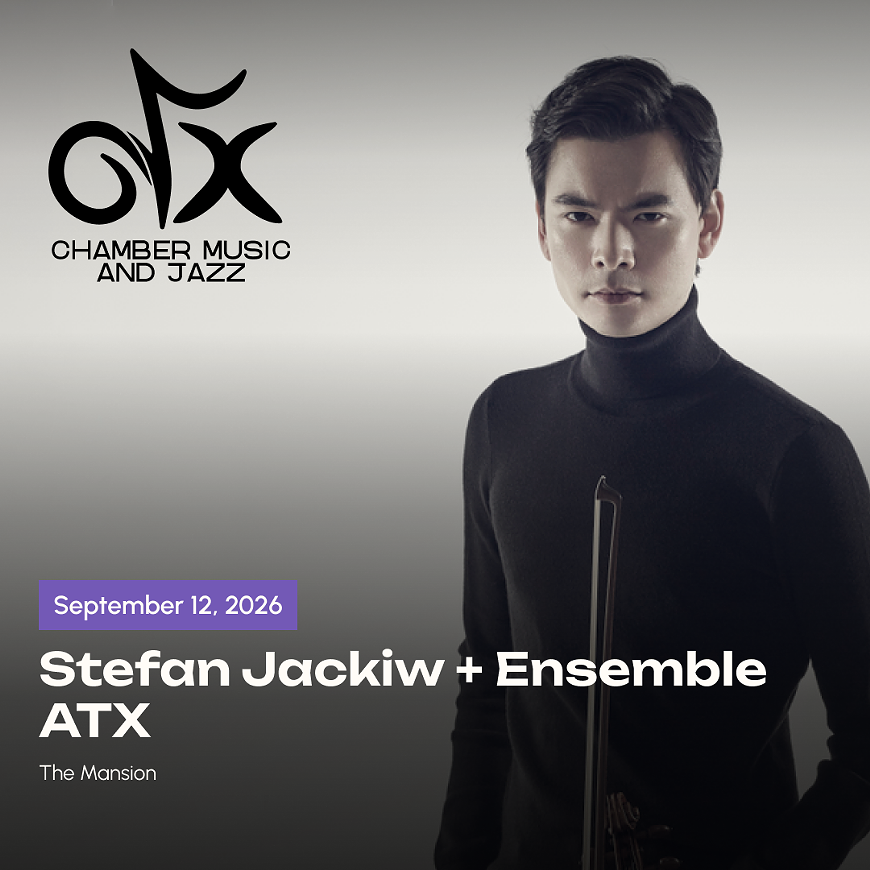 Stefan Jackiw and Ensemble ATX