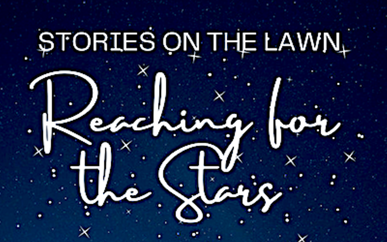 Image: Stories On the Lawn: Reaching for the Stars