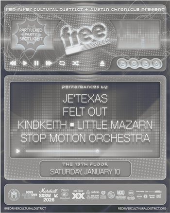 Image: The Austin Chronicle Free Week Showcase w/ je'Texas, Felt Out, KindKeith, Little Mazarn, Stop Motion Orchestra