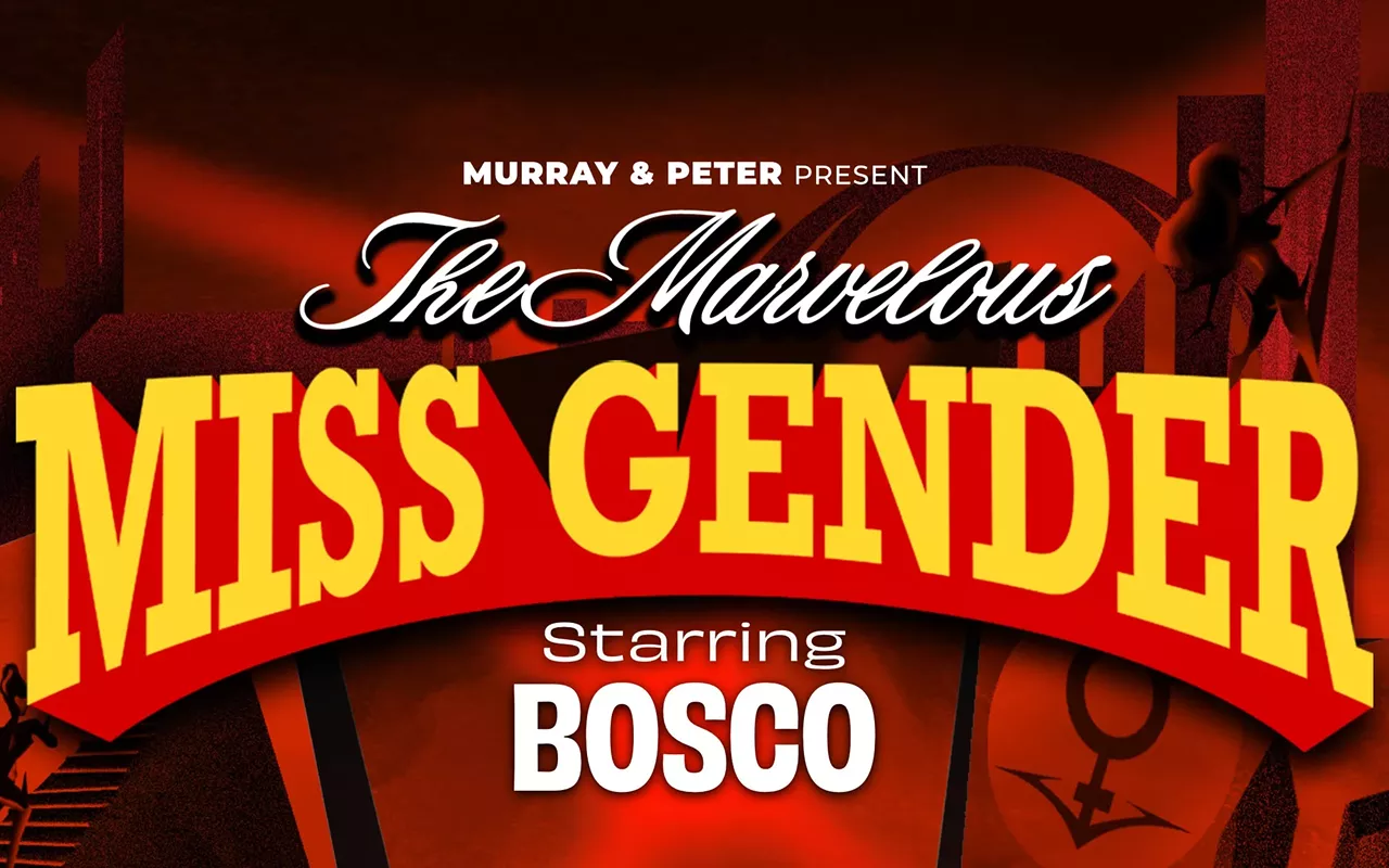Image: The Marvelous Miss Gender starring BOSCO