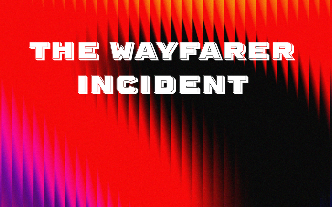 Image: The Wayfarer Incident