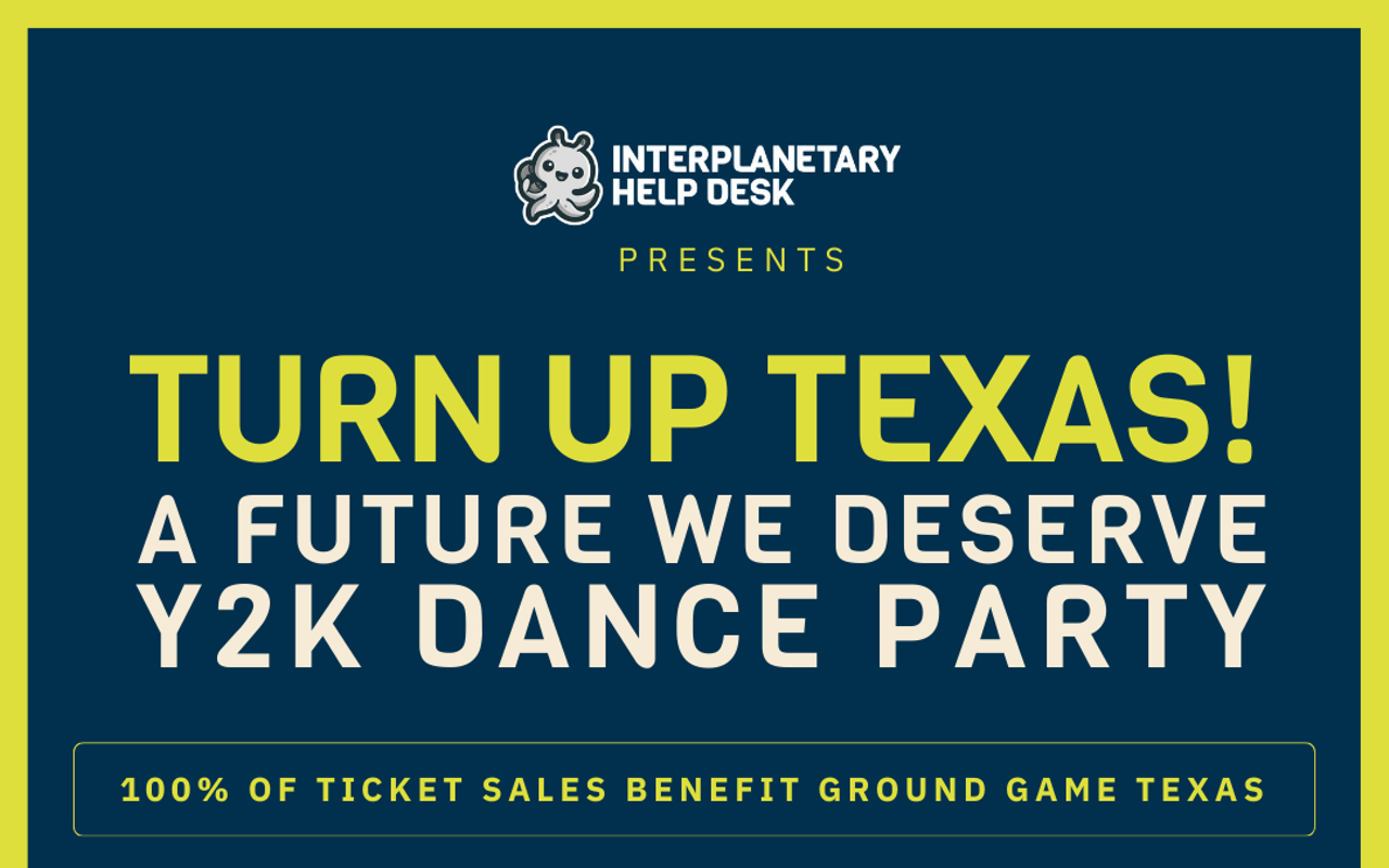 Image: Turn Up Texas: A Y2K Dance Party for Ground Game Texas