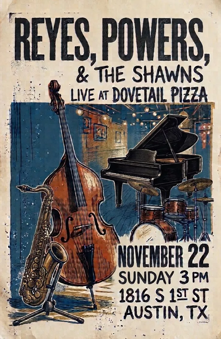 Poster for Reyes, Powers and The Shawns in Austin