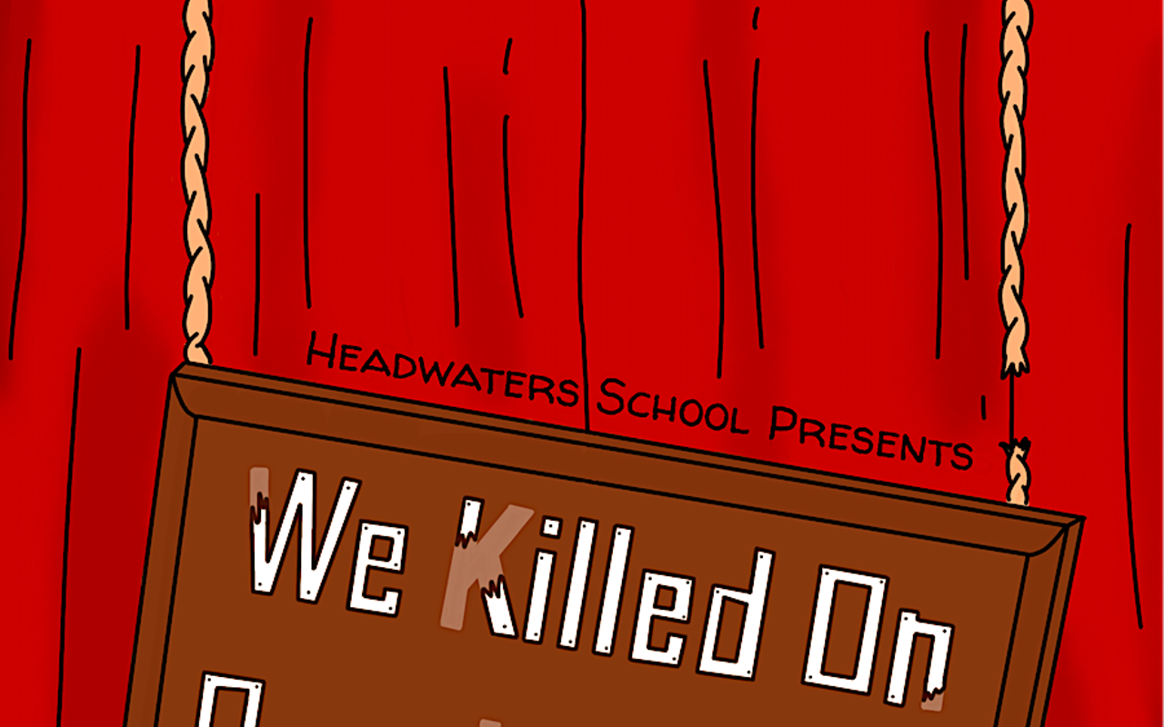 Image: We Killed On Opening Night