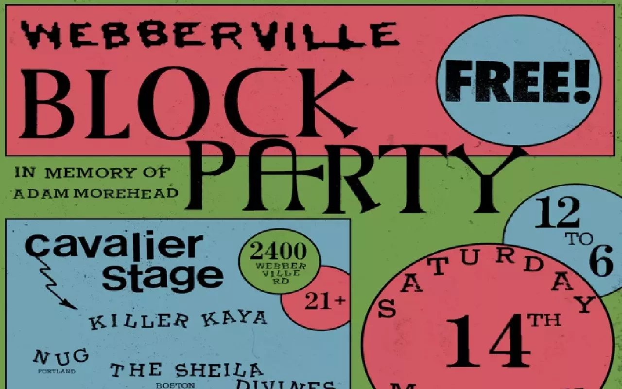 Image: Webberville Block Party w/ Killer Kaya (5:30pm), Nug (4:30pm), PINKLIDS (3:30pm), the Sheila Divine (2:30pm), So Many Cults (1:30pm), Caitlin King Band (12:30pm)