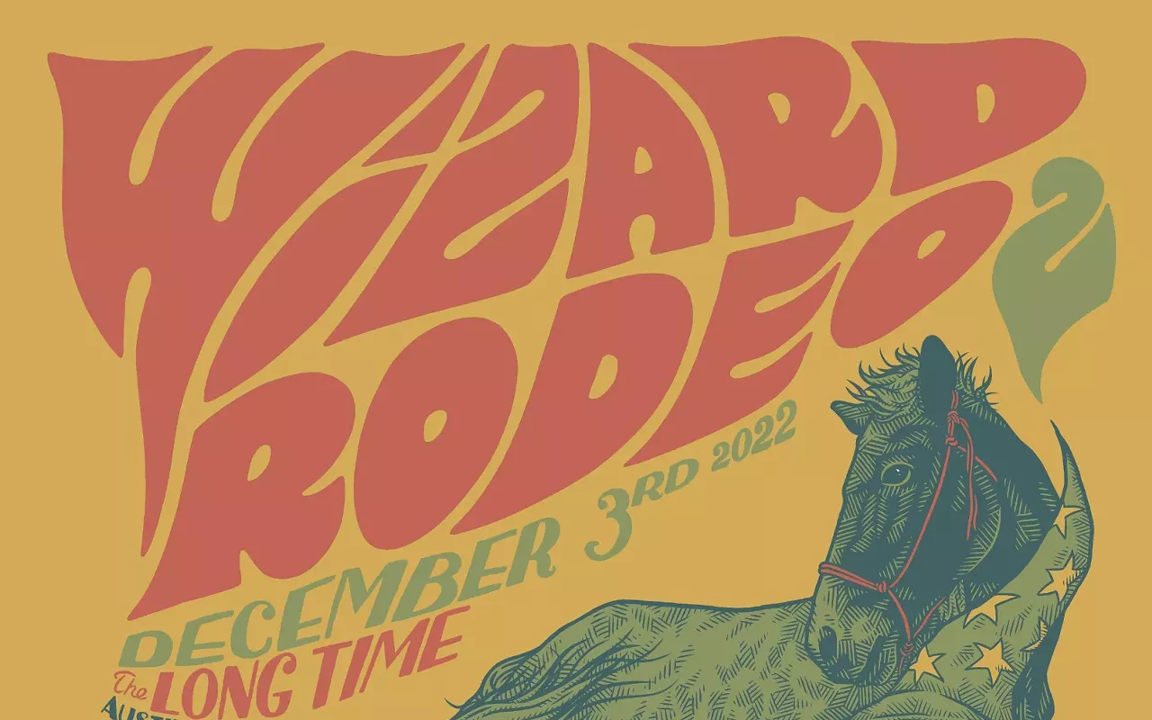 Image: Wizard Rodeo w/ Alexalone, Garrett T. Capps & NASA Country, Heavy Meddo, Sabrina Ellis, Santiago Jimenez Jr., Alex Maas, Little Mazarn, Mockingbird Express, Sheverb, the Tender Things, Heather Trost, the Drone Zone